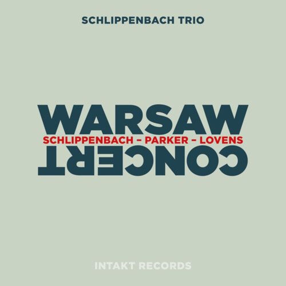 Alexander von Schlippenbach - Schlippenbach / Parker / Lovens - Warsaw Concert
